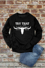 Top Avenue - Try That In a Small Town, Rodeo, Unisex Crew Neck Sweatshirt: Charcoal / S / Graphic Sweatshirt