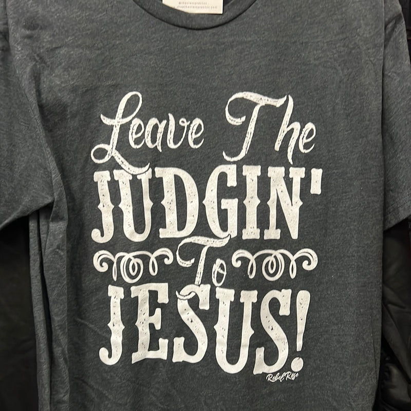 Judgin To Jesus Tee