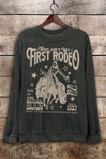 THIS AIN'T MY FIRST RODEO COWBOY SWEATSHIRT